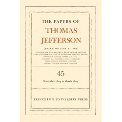 The Papers of Thomas Jefferson, Volume 45: 11 November 1804 to 8 March 1805