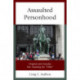Assaulted Personhood: Original and Everyday Sins Attacking the “Other”