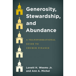 Generosity, Stewardship, and Abundance: A Transformational Guide to Church Finance
