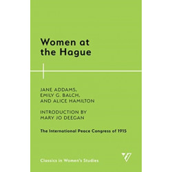 Women at the Hague: The International Peace Congress of 1915