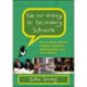 Talk for Writing in Secondary Schools, How to Achieve Effective Reading, Writing and Communication Across the Curriculum (Revised Edition)