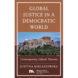Global Justice in a Democratic World: Contemporary Liberal Theories