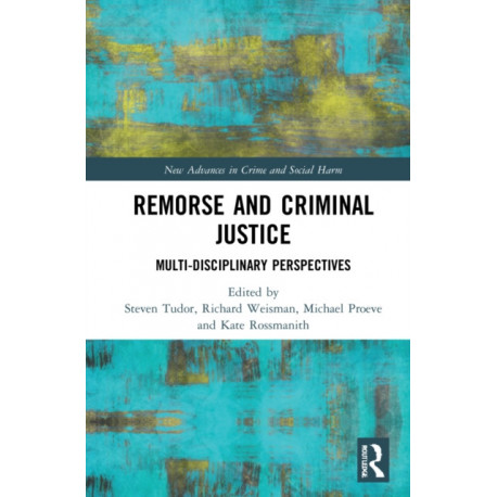 Remorse and Criminal Justice: Multi-Disciplinary Perspectives