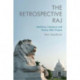 The Retrospective Raj: Medicine, Literature and History After Empire