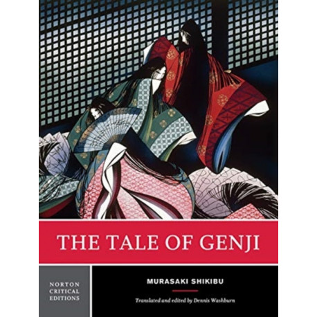 The Tale of Genji: A Norton Critical Edition