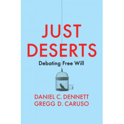 Just Deserts: Debating Free Will