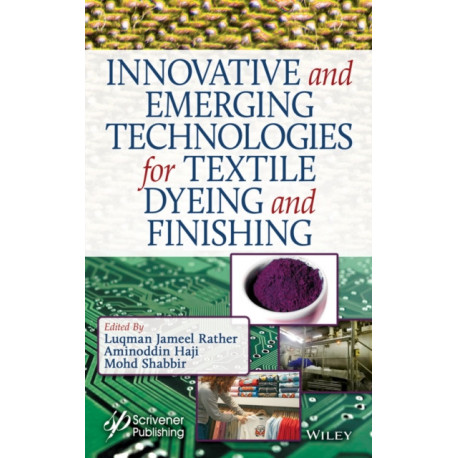 Innovative and Emerging Technologies for Textile Dyeing and Finishing