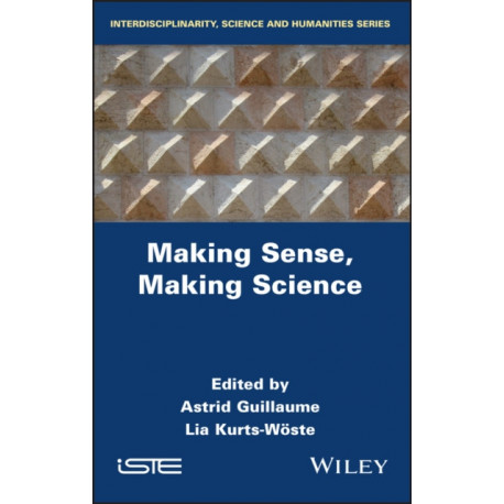 Making Sense, Making Science