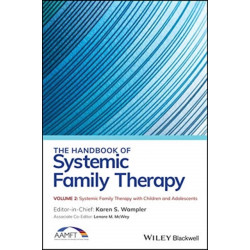 The Handbook of Systemic Family Therapy, Systemic Family Therapy with Children and Adolescents: Systemic Family Therapy with Children and Adolescents