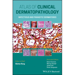 Atlas of Clinical Dermatopathology: Infectious and Parasitic Dermatoses