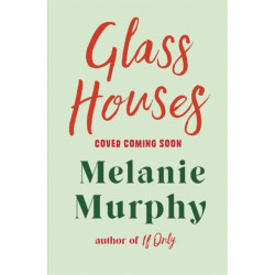 Glass Houses: Two estranged sisters, one overgrown garden and a journey of hope