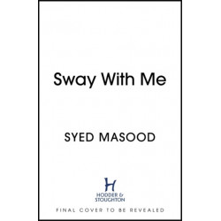 The Sway With Me: A gorgeous romcom for fans of Sandhya Menon and Jenny Han