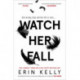 Watch Her Fall: An utterly gripping and twisty edge-of-your-seat suspense thriller from the bestselling author