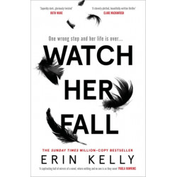 Watch Her Fall: An utterly gripping and twisty edge-of-your-seat suspense thriller from the bestselling author