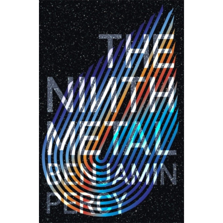 The Ninth Metal: The Comet Cycle Book 1