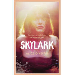 Skylark: THE COMPELLING NOVEL OF LOVE, BETRAYAL AND CHANGING THE WORLD