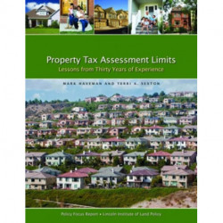 Property Tax Assessment Limits – Lessons From Thirty Years of Experience