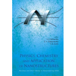 Physics, Chemistry And Application Of Nanostructures - Reviews And Short Notes To Nanomeeting-2005