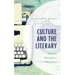 Culture and the Literary: Matter, Metaphor, Memory