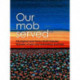 Our Mob Served: Aboriginal and Torres Strait Islander Histories of War and Defending Australia