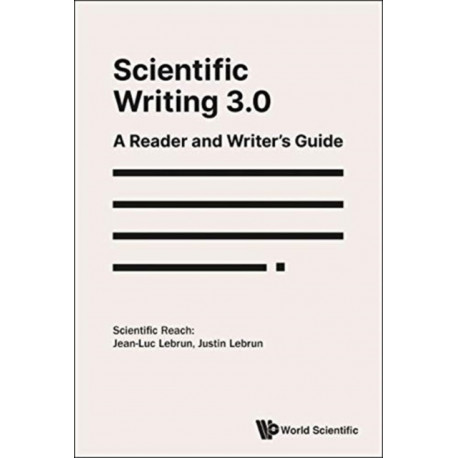 Scientific Writing 3.0: A Reader And Writer's Guide