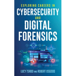 Exploring Careers in Cybersecurity and Digital Forensics