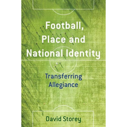Football, Place and National Identity: Transferring Allegiance