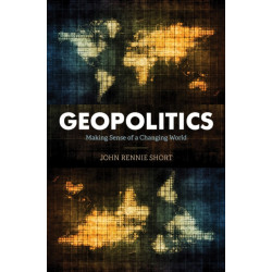 Geopolitics: Making Sense of a Changing World