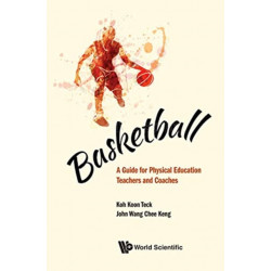 Basketball: A Guide For Physical Education Teachers And Coaches