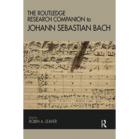 The Routledge Research Companion to Johann Sebastian Bach