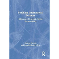 Teaching International Business: Ethics and Corporate Social Responsibility