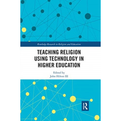 Teaching Religion Using Technology in Higher Education