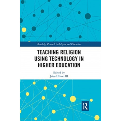 Teaching Religion Using Technology in Higher Education