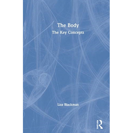 The Body: The Key Concepts