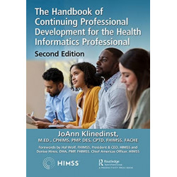 The Handbook of Continuing Professional Development for the Health Informatics Professional