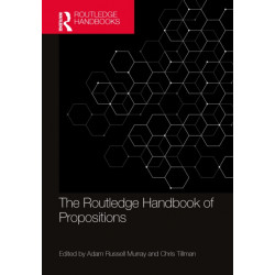 The Routledge Handbook of Propositions