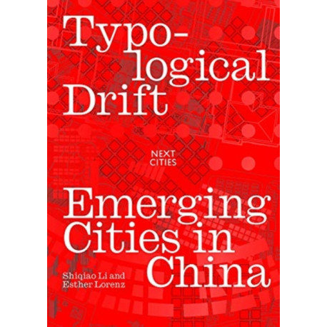 Typological Drift: Emerging Cities in China