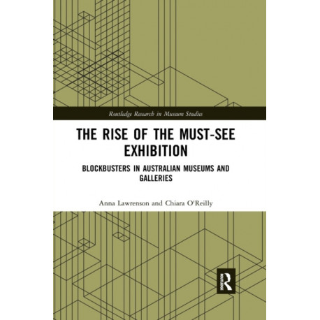 The Rise of the Must-See Exhibition: Blockbusters in Australian Museums and Galleries