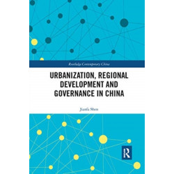 Urbanization, Regional Development and Governance in China