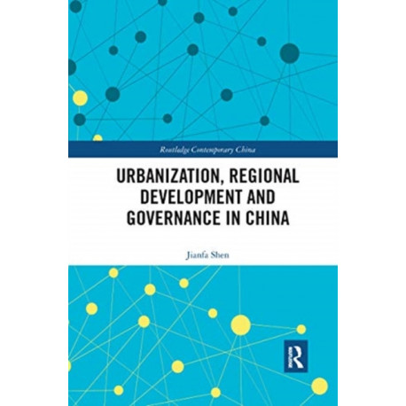 Urbanization, Regional Development and Governance in China