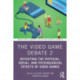 The Video Game Debate 2: Revisiting the Physical, Social, and Psychological Effects of Video Games