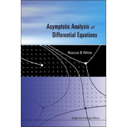 Asymptotic Analysis Of Differential Equations
