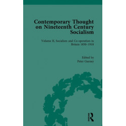 Contemporary Thought on Nineteenth Century Socialism: Socialism and Co-operation in Britain 1850-1918