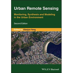 Urban Remote Sensing: Monitoring, Synthesis and Modeling in the Urban Environment
