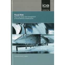 Flood Risk: Planning, design and management of flood defence infrastructure