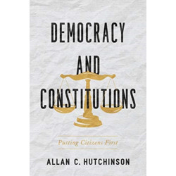 Democracy and Constitutions: Putting Citizens First