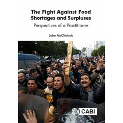 The Fight Against Food Shortages and Surpluses: Perspectives of a Practitioner