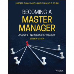 Becoming a Master Manager: A Competing Values Approach