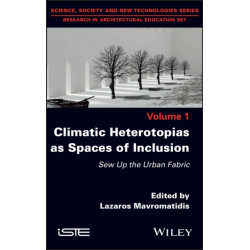 Climatic Heterotopias as Spaces of Inclusion: Sew Up the Urban Fabric