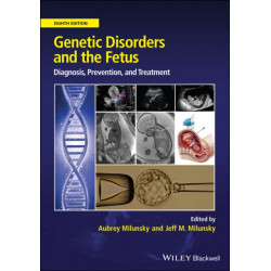 Genetic Disorders and the Fetus: Diagnosis, Prevention and Treatment